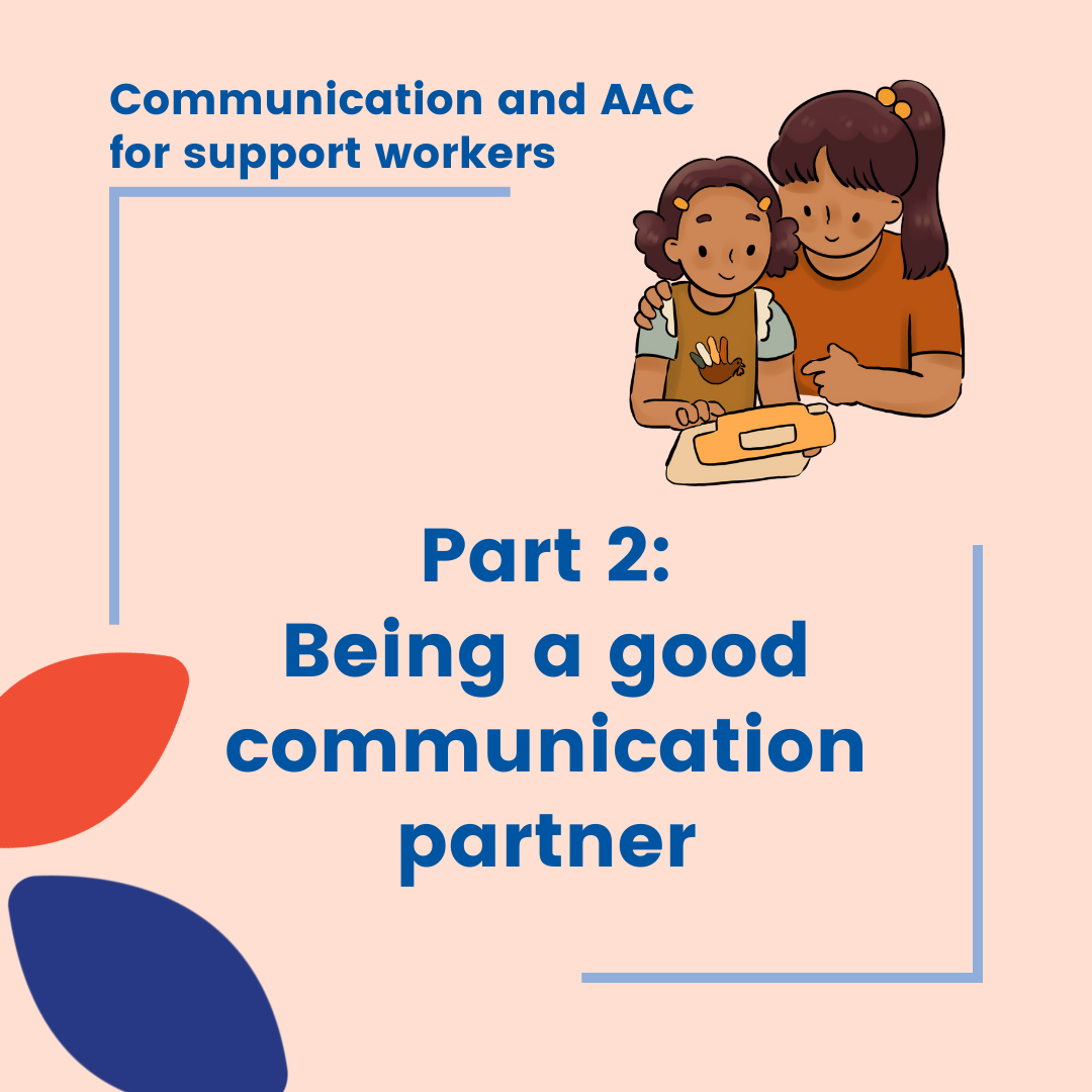 Workshop_Communication and AAC for Support Workers part 2 good communication partner
