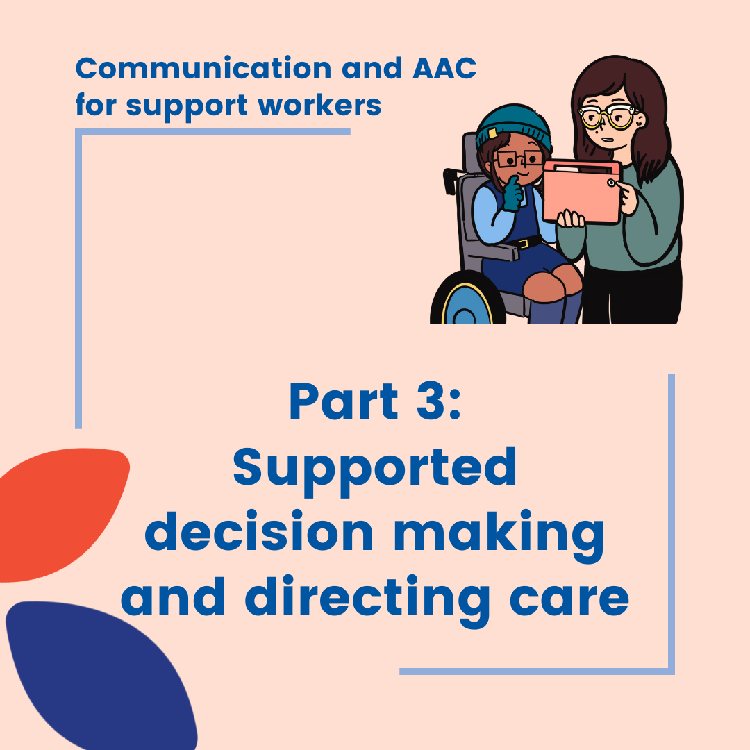 Workshop_Communication and AAC for Support workers part 3 supported decision making