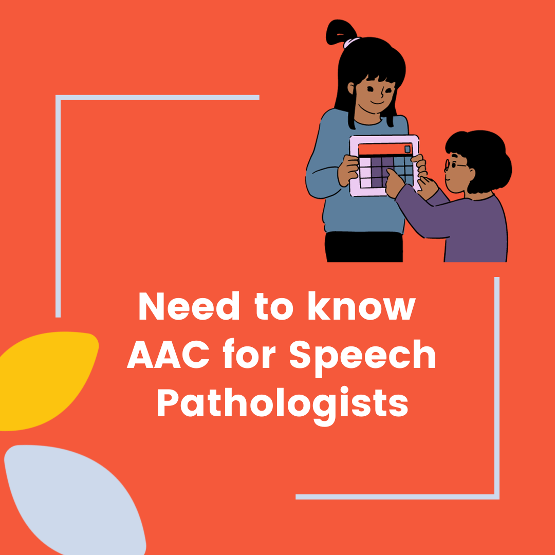 Workshop_Need to know AAC for Speech Pathologists