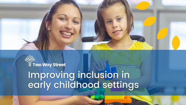 Blog article Building communication-inclusive early learning environments with visual and multi-modal supports